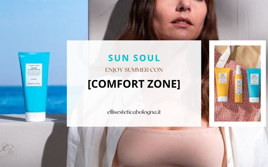 Sotto il sole di Agosto con [COMFORT ZONE]